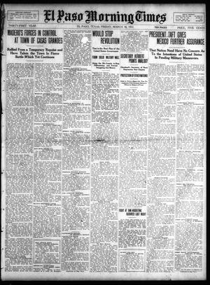 Primary view of object titled 'El Paso Morning Times (El Paso, Tex.), Vol. 31, Ed. 1 Friday, March 10, 1911'.
