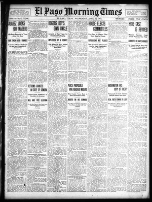 Primary view of object titled 'El Paso Morning Times (El Paso, Tex.), Vol. 31, Ed. 1 Wednesday, April 12, 1911'.