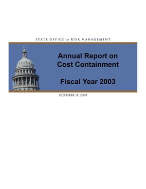 Primary view of object titled 'Texas State Office of Risk Management Annual Report on Cost Containment: 2003'.
