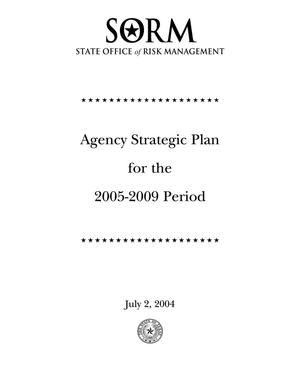 Primary view of object titled 'Texas State Office of Risk Management Strategic Plan: Fiscal Years 2005-2009'.