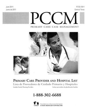 Primary view of object titled 'Primary Care Case Management Primary Care Provider and Hospital List: Central Texas, June 2011'.