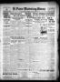 Thumbnail image of item number 1 in: 'El Paso Morning Times (El Paso, Tex.), Vol. 29, Ed. 1 Saturday, March 27, 1909'.