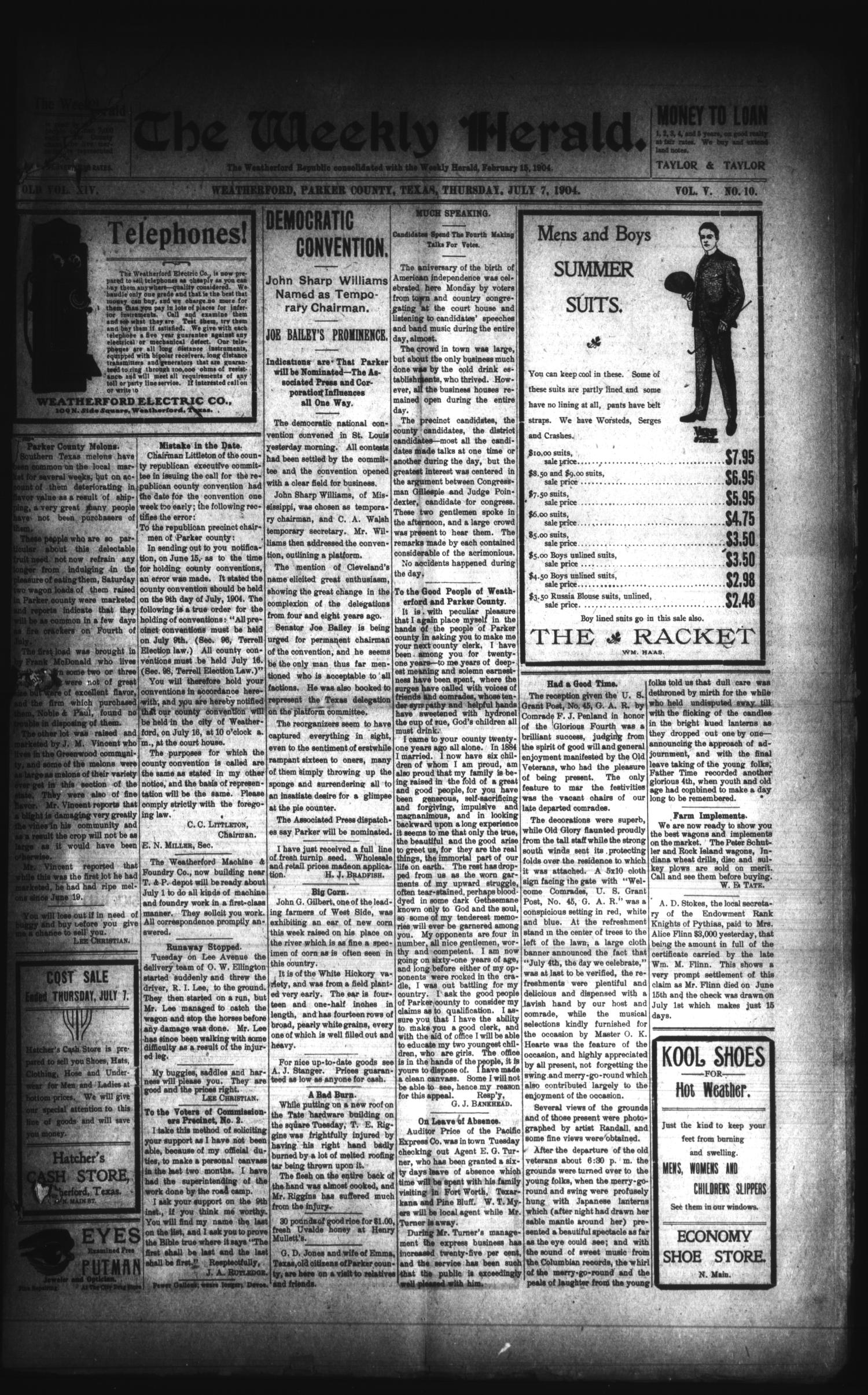The Weekly Herald. (Weatherford, Tex.), Vol. 5, No. 10, Ed. 1 Thursday, July 7, 1904
                                                
                                                    [Sequence #]: 1 of 8
                                                