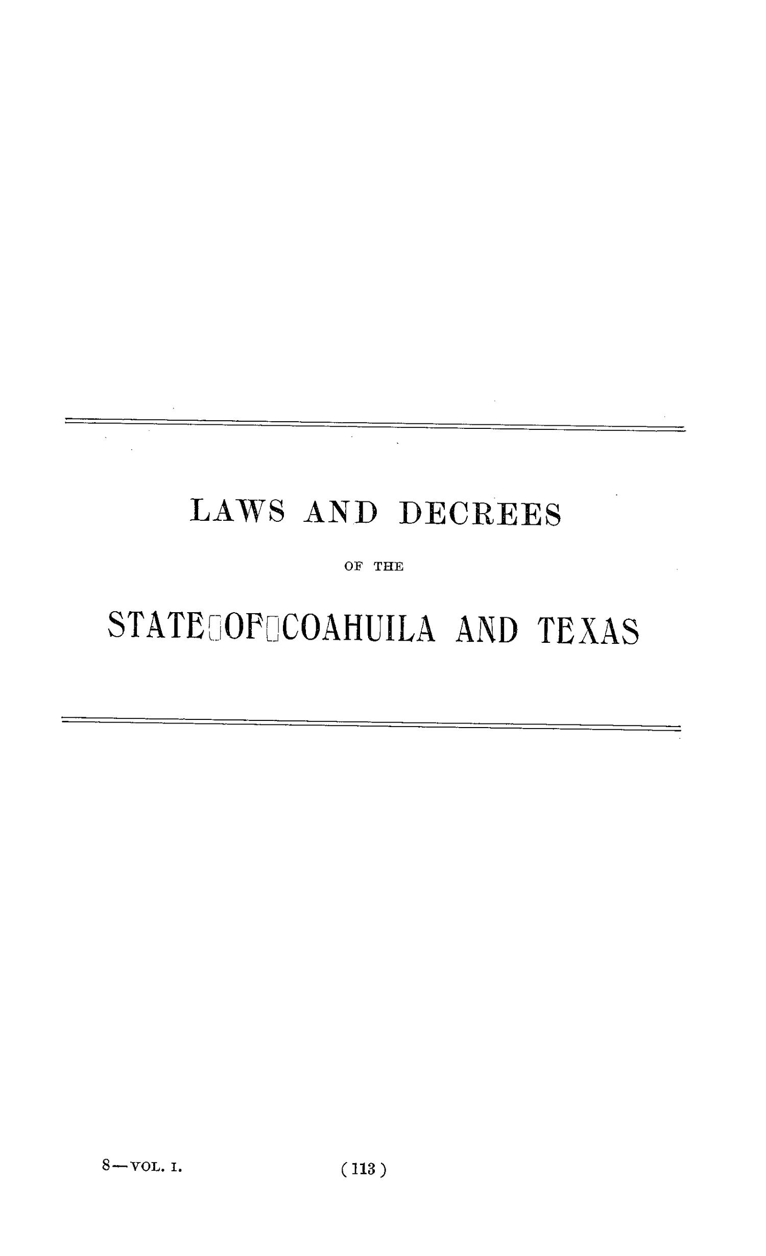 The Laws of Texas, 1822-1897 Volume 1
                                                
                                                    113
                                                