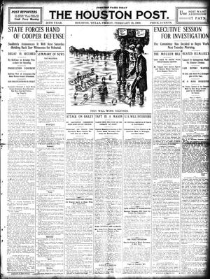Primary view of object titled 'The Houston Post. (Houston, Tex.), Vol. 24, Ed. 1 Friday, February 19, 1909'.