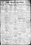 Thumbnail image of item number 1 in: 'The Houston Post. (Houston, Tex.), Vol. 31, No. 244, Ed. 1 Monday, December 4, 1916'.