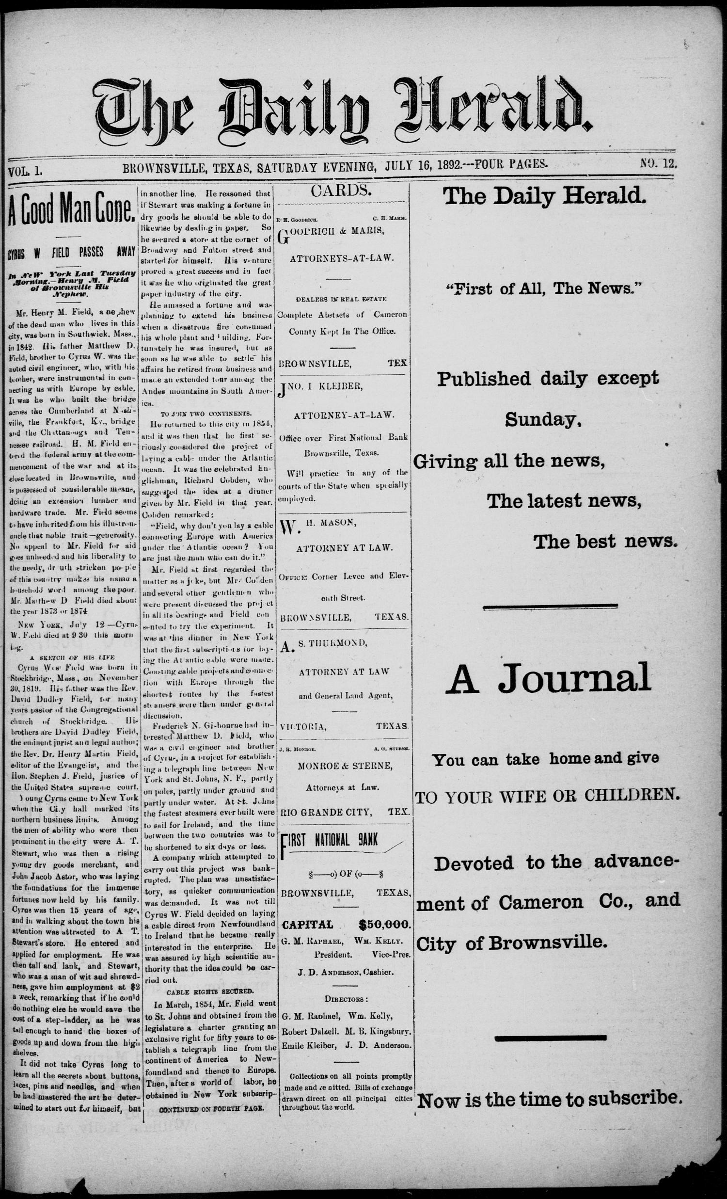 The Daily Herald (Brownsville, Tex.), Vol. 1, No. 12, Ed. 1, Saturday, July 16, 1892
                                                
                                                    [Sequence #]: 1 of 4
                                                