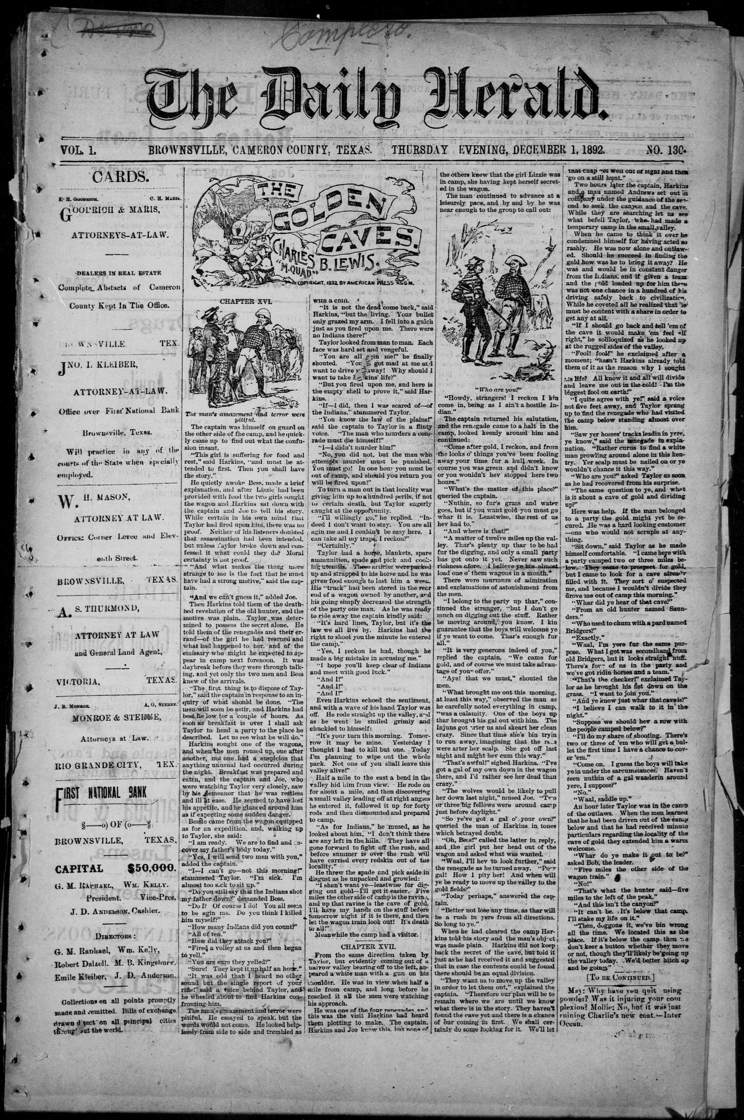 The Daily Herald (Brownsville, Tex.), Vol. 1, No. 130, Ed. 1, Thursday, December 1, 1892
                                                
                                                    [Sequence #]: 1 of 4
                                                