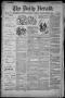 Newspaper: The Daily Herald (Brownsville, Tex.), Vol. 1, No. 130, Ed. 1, Thursda…