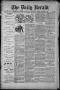 Newspaper: The Daily Herald (Brownsville, Tex.), Vol. 1, No. 132, Ed. 1, Saturda…