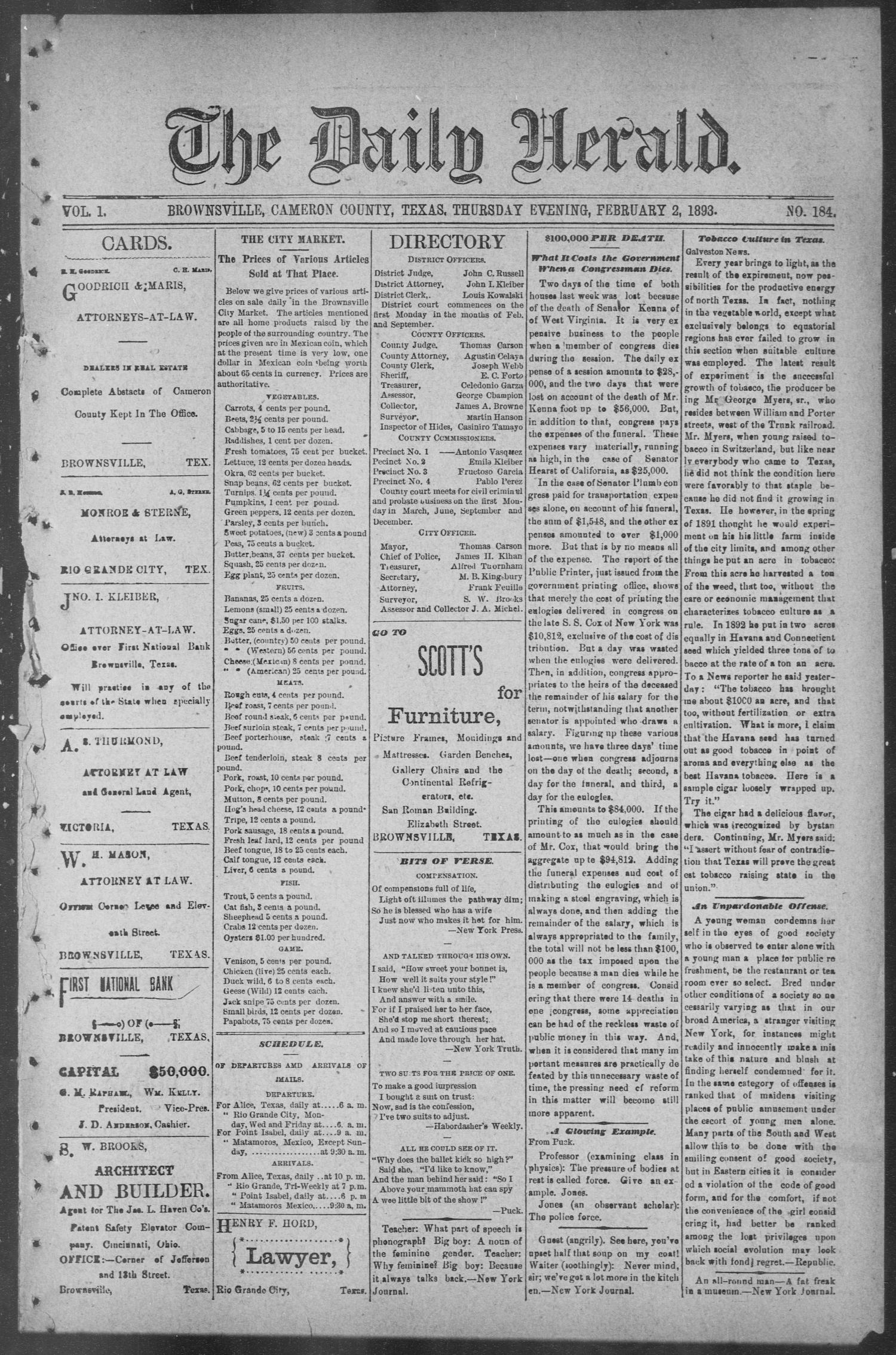 The Daily Herald (Brownsville, Tex.), Vol. 1, No. 184, Ed. 1, Thursday, February 2, 1893
                                                
                                                    [Sequence #]: 1 of 4
                                                