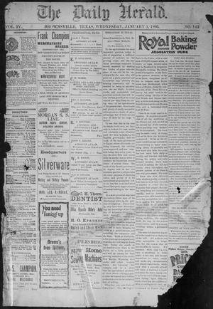 Primary view of object titled 'The Daily Herald (Brownsville, Tex.), Vol. 4, No. 143, Ed. 1, Wednesday, January 1, 1896'.