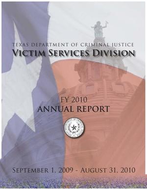 Primary view of object titled 'Texas Department of Criminal Justice Victim Services Division Annual Report: 2010'.