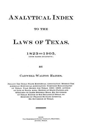 Primary view of object titled 'Analytical index to the laws of Texas, 1823-1905 (both dates inclusive).'.