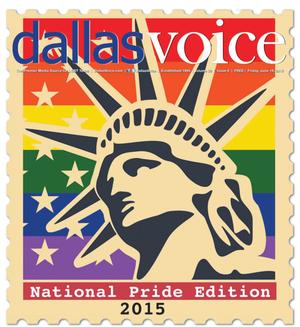 Primary view of object titled 'Dallas Voice (Dallas, Tex.), Vol. 32, No. 6, Ed. 1 Friday, June 19, 2015'.