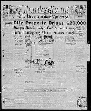Primary view of object titled 'The Breckenridge American (Breckenridge, Tex.), Vol. 10, No. 311, Ed. 1, Thursday, November 27, 1930'.