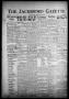 Newspaper: The Jacksboro Gazette (Jacksboro, Tex.), Vol. 59, No. 12, Ed. 1 Thurs…