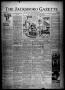 Newspaper: The Jacksboro Gazette (Jacksboro, Tex.), Vol. 44, No. 25, Ed. 1 Thurs…