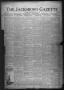 Newspaper: The Jacksboro Gazette (Jacksboro, Tex.), Vol. 42, No. 44, Ed. 1 Thurs…