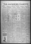 Newspaper: The Jacksboro Gazette (Jacksboro, Tex.), Vol. 41, No. 34, Ed. 1 Thurs…