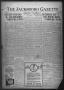 Newspaper: The Jacksboro Gazette (Jacksboro, Tex.), Vol. 41, No. 18, Ed. 1 Thurs…