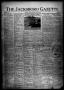 Newspaper: The Jacksboro Gazette (Jacksboro, Tex.), Vol. 44, No. 18, Ed. 1 Thurs…