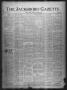 Newspaper: The Jacksboro Gazette (Jacksboro, Tex.), Vol. 46, No. 16, Ed. 1 Thurs…