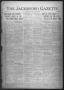 Primary view of The Jacksboro Gazette (Jacksboro, Tex.), Vol. 41, No. 42, Ed. 1 Thursday, March 24, 1921