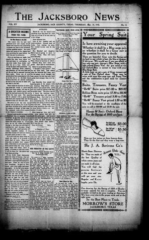 Primary view of object titled 'The Jacksboro News (Jacksboro, Tex.), Vol. 15, No. 13, Ed. 1 Thursday, March 31, 1910'.
