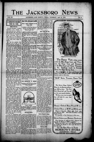 Primary view of object titled 'The Jacksboro News (Jacksboro, Tex.), Vol. 15, No. 16, Ed. 1 Thursday, April 21, 1910'.