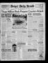 Thumbnail image of item number 1 in: 'Borger Daily Herald (Borger, Tex.), Vol. 15, No. 215, Ed. 1 Thursday, July 31, 1941'.