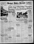Newspaper: Borger Daily Herald (Borger, Tex.), Vol. 16, No. 111, Ed. 1 Tuesday, …