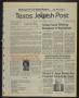 Thumbnail image of item number 1 in: 'Texas Jewish Post (Fort Worth, Tex.), Vol. 38, No. 26, Ed. 1 Thursday, June 28, 1984'.