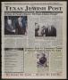 Primary view of Texas Jewish Post (Fort Worth, Tex.), Vol. 56, No. 16, Ed. 1 Thursday, April 18, 2002