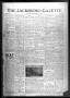 Newspaper: The Jacksboro Gazette (Jacksboro, Tex.), Vol. 46, No. 49, Ed. 1 Thurs…