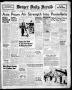 Thumbnail image of item number 1 in: 'Borger Daily Herald (Borger, Tex.), Vol. 17, No. 168, Ed. 1 Monday, June 7, 1943'.