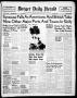 Thumbnail image of item number 1 in: 'Borger Daily Herald (Borger, Tex.), Vol. 17, No. 198, Ed. 1 Monday, July 12, 1943'.