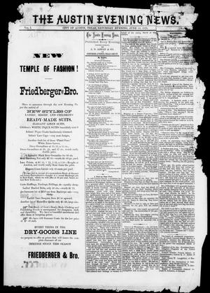 Primary view of object titled 'The Austin Evening News (Austin, Tex.), Vol. 1, No. 29, Ed. 1, Saturday, June 12, 1875'.