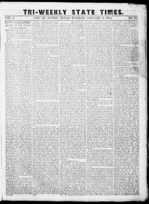 Primary view of object titled 'Tri-Weekly State Times (Austin, Tex.), Vol. 1, No. 22, Ed. 1, Tuesday, January 3, 1854'.
