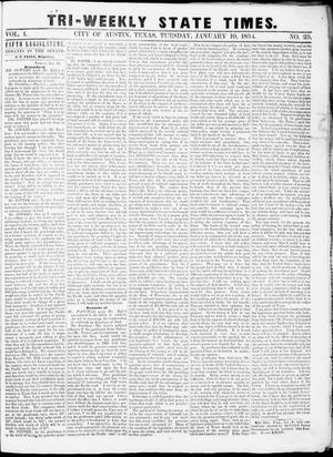 Primary view of object titled 'Tri-Weekly State Times (Austin, Tex.), Vol. 1, No. 25, Ed. 1, Tuesday, January 10, 1854'.