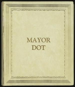 Primary view of object titled '[Mayor Dot Scrapbook: Volume 1]'.