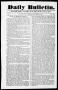 Thumbnail image of item number 1 in: 'Daily Bulletin. (Austin, Tex.), Vol. 1, No. 8, Ed. 1, Monday, December 6, 1841'.
