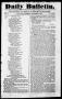 Thumbnail image of item number 1 in: 'Daily Bulletin. (Austin, Tex.), Vol. 1, No. 27, Ed. 1, Thursday, December 30, 1841'.