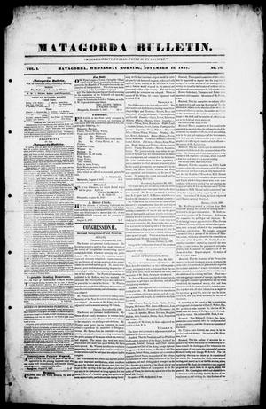 Primary view of object titled 'Matagorda Bulletin. (Matagorda, Tex.), Vol. 1, No. 16, Ed. 1, Wednesday, November 15, 1837'.