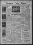 Newspaper: Timpson Daily Times (Timpson, Tex.), Vol. 38, No. 254, Ed. 1 Wednesda…
