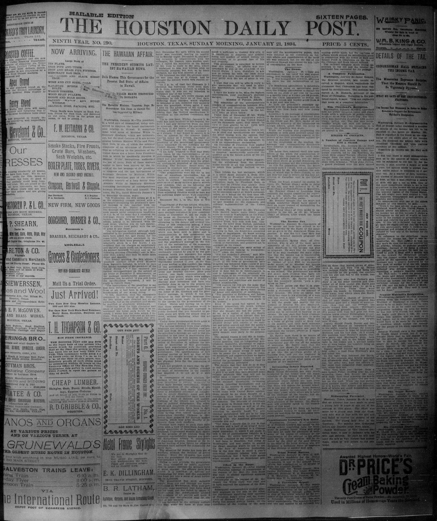 The Houston Daily Post (Houston, Tex.), Vol. NINTH YEAR, No. 290, Ed. 1, Sunday, January 21, 1894
                                                
                                                    [Sequence #]: 1 of 16
                                                