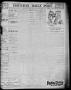 Newspaper: The Houston Daily Post (Houston, Tex.), Vol. TWELFTH YEAR, No. 157, E…