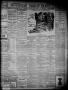 Newspaper: The Houston Daily Post (Houston, Tex.), Vol. THIRTEENTH YEAR, No. 199…