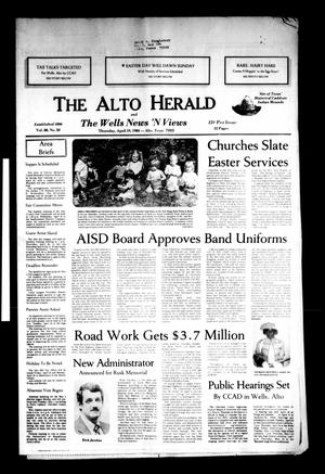 Primary view of object titled 'The Alto Herald and The Wells News 'N Views (Alto, Tex.), Vol. 88, No. 50, Ed. 1 Thursday, April 19, 1984'.