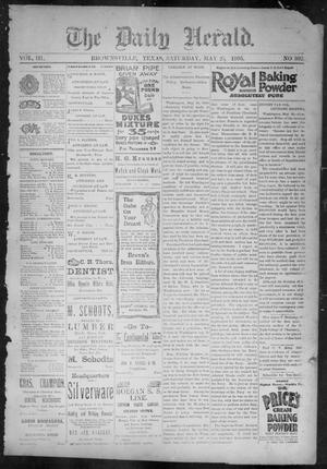 Primary view of object titled 'The Daily Herald (Brownsville, Tex.), Vol. 3, No. 392, Ed. 1, Saturday, May 25, 1895'.